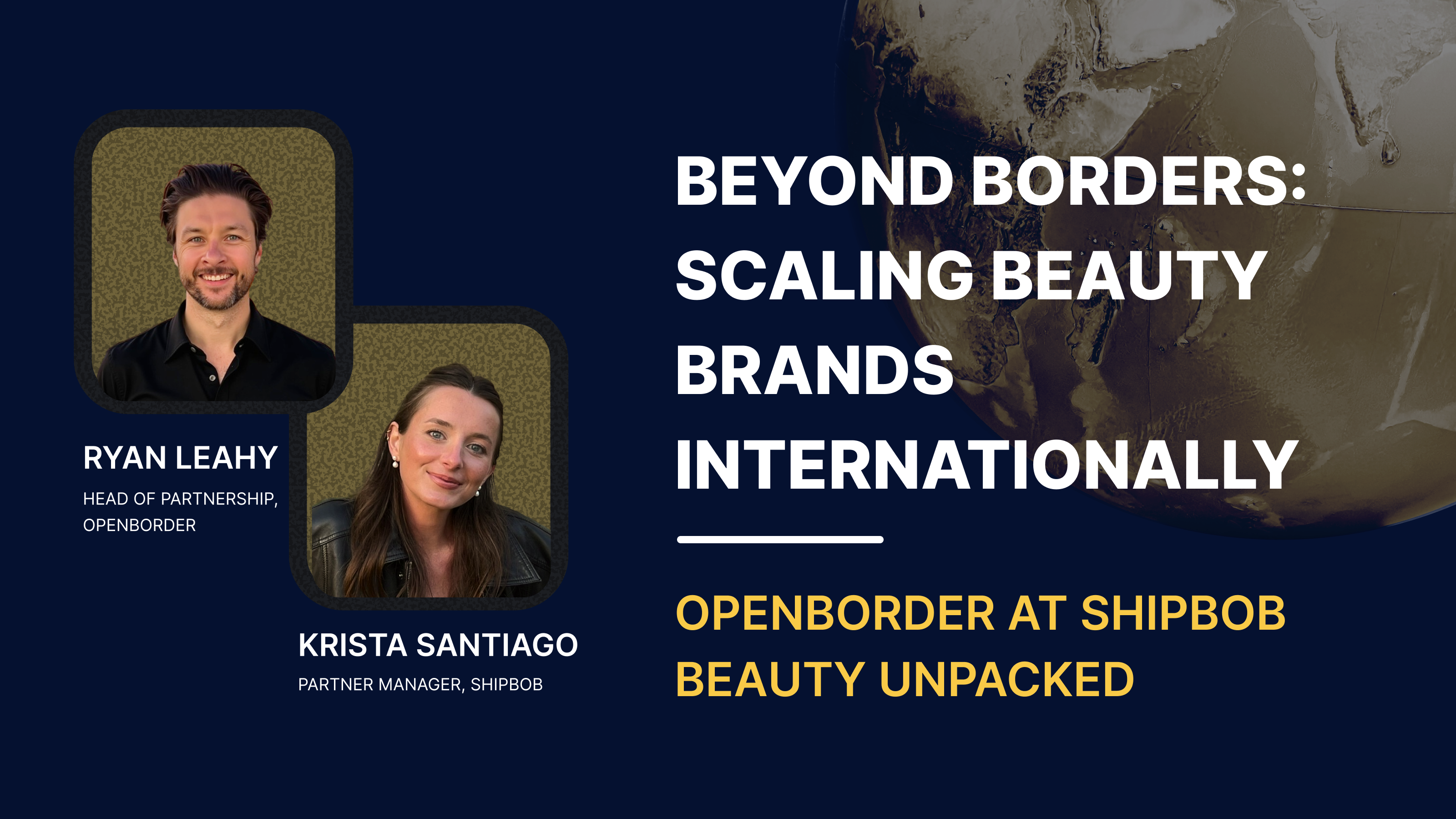 Webinar speakers Ryan Leahy, Head of Partnership at OpenBorder, and Krista Santiago, Partner Manager at ShipBob