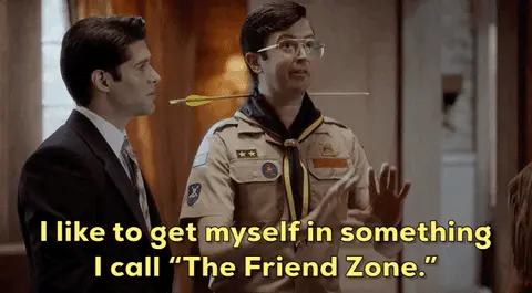 Gif of a man in a Scout Uniform saying "I like to get myself in something I call The Friend Zone"