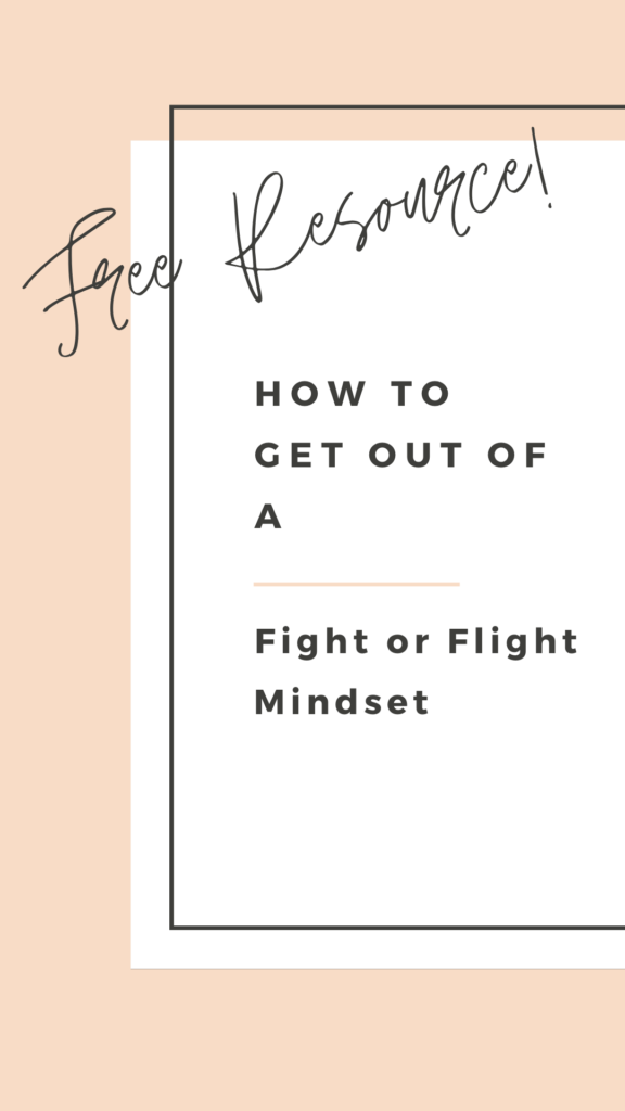 how to get out of a fight or flight mindset