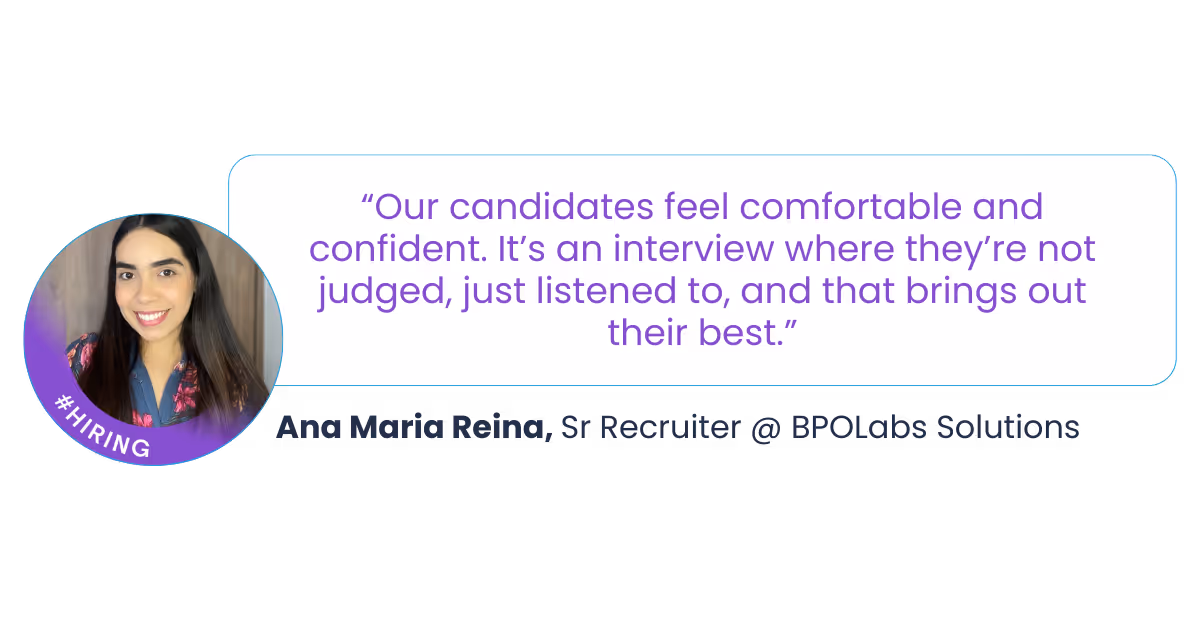 Testimonial from Ana Maria Reina, Sr. Recruiter at BPO Labs Solutions, stating that AI interviews make candidates feel comfortable and listened to.