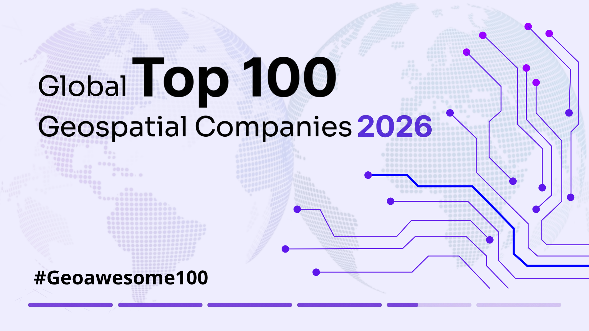 A picture with a purple background and two globes with a text overlay of 2026 Global Top 100 Geospatial Companies by Geoawesome and the hashtag #Geoawesome100.