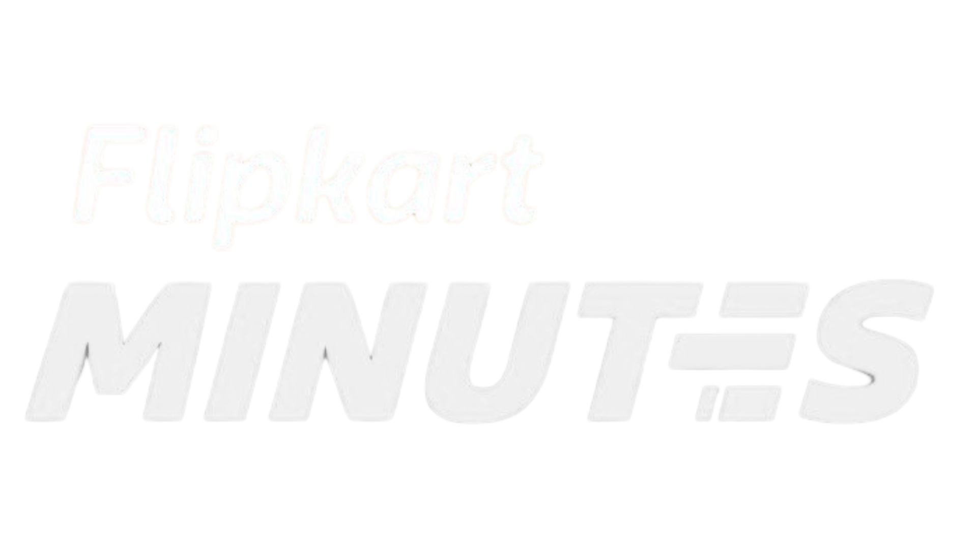 Flipkart Minutes