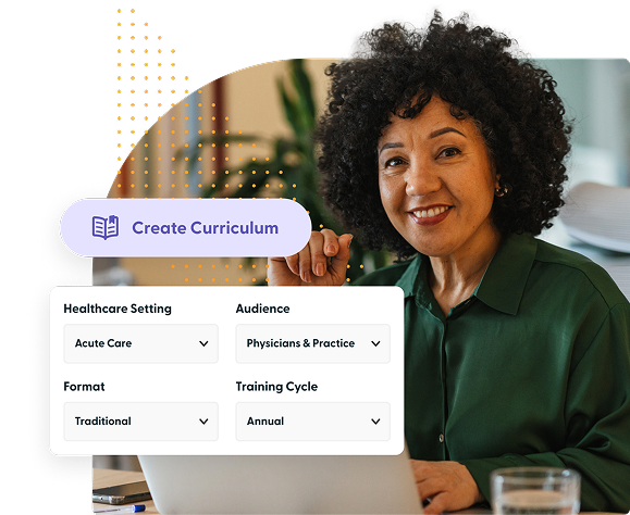 Smiling woman sitting at a desk with a laptop, next to a curriculum creation form with options for healthcare setting, audience, format, and training cycle.