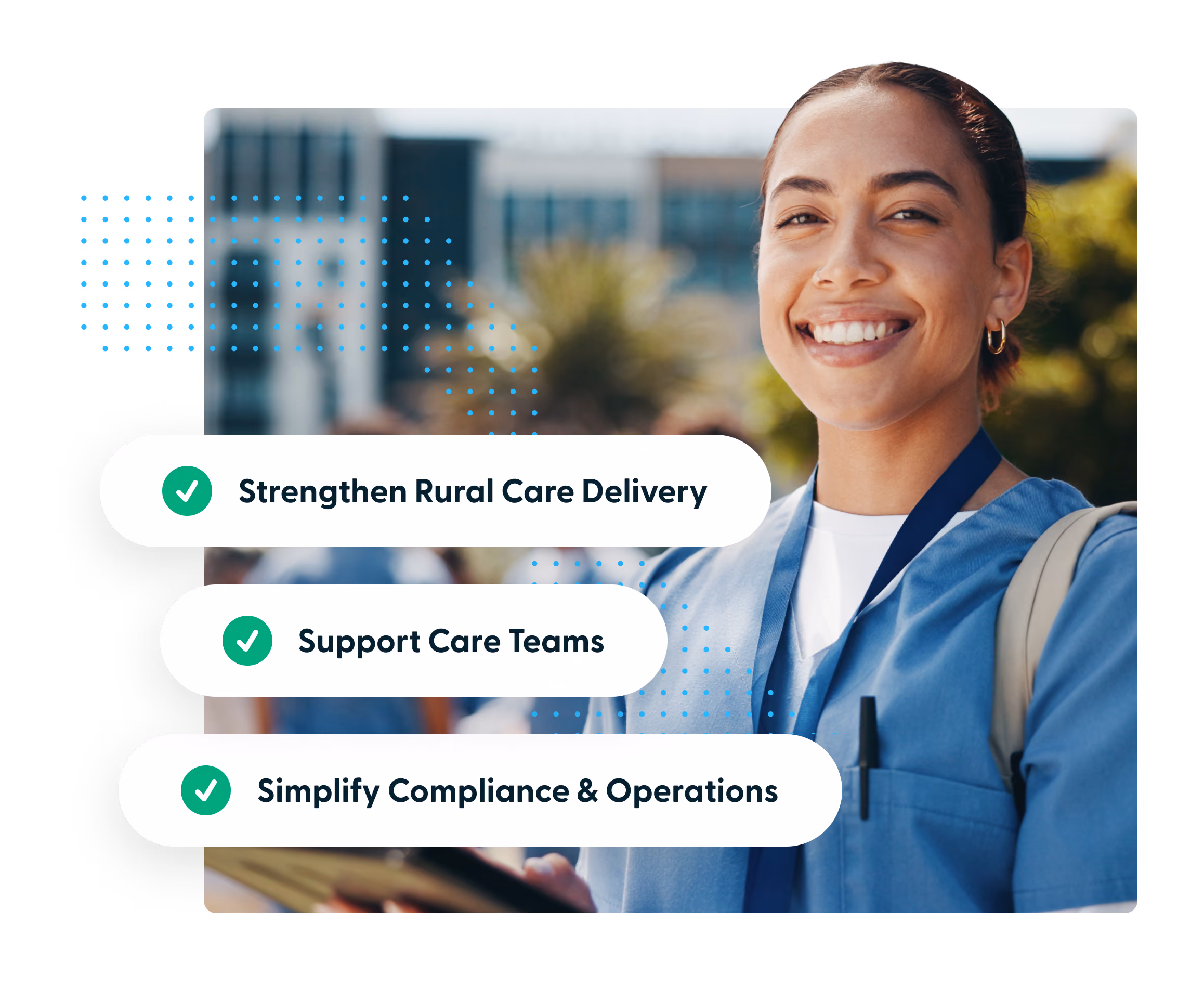 Smiling healthcare worker in blue scrubs with a lanyard, outdoors with blurred background, alongside text listing goals: Strengthen Rural Care Delivery, Support Care Teams, Simplify Compliance & Operations.