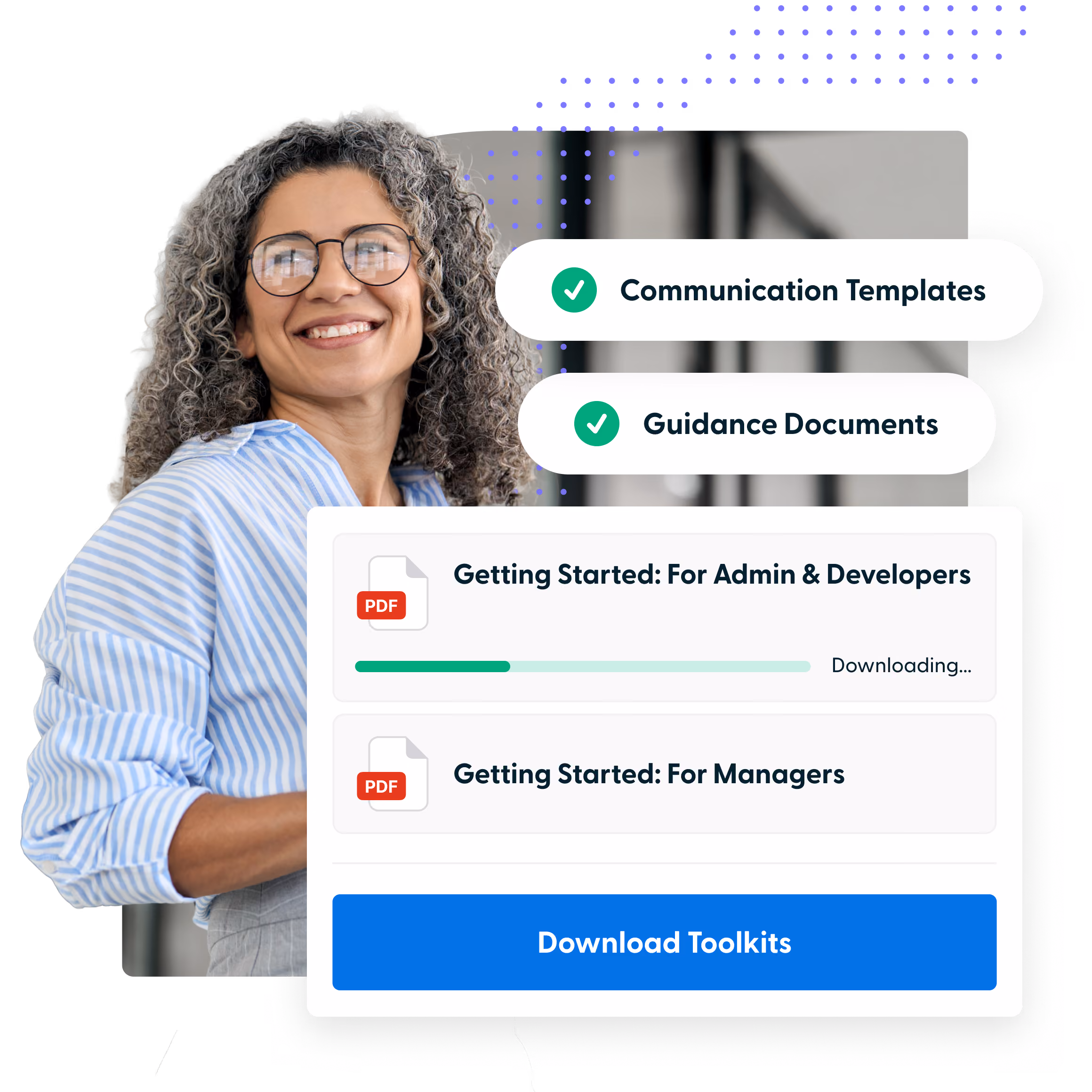 Smiling woman with curly gray hair and glasses wearing a blue and white striped shirt next to a digital interface. The interface shows green check marks for Communication Templates and Guidance Documents. It also displays two PDF download options: 'Getting Started: For Admin & Developers' with a progress bar labeled 'Downloading...', and 'Getting Started: For Managers'. Below is a blue button labeled 'Download Toolkits'.