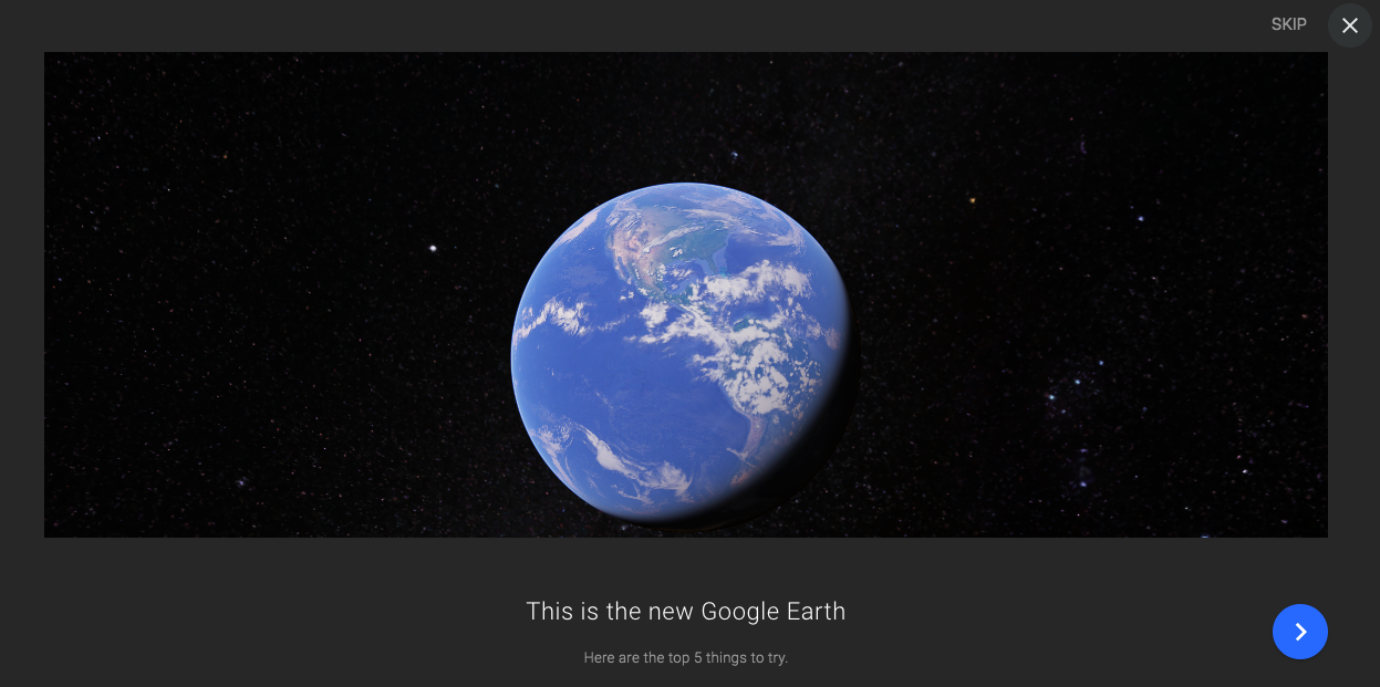 google earth redesign new feature announcement fullscreen modal