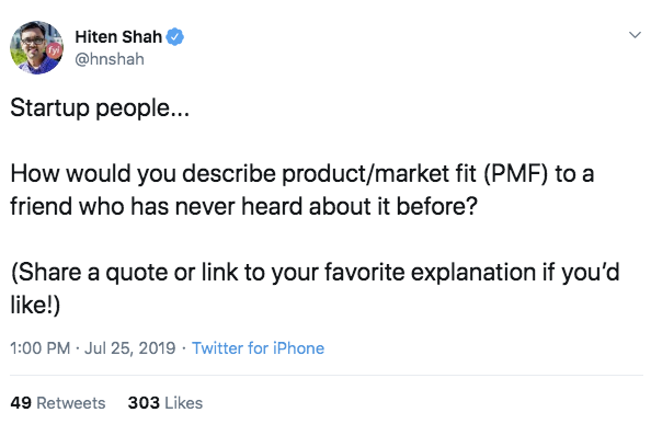 tweet from hiten shah asking followers to describe product market fit 