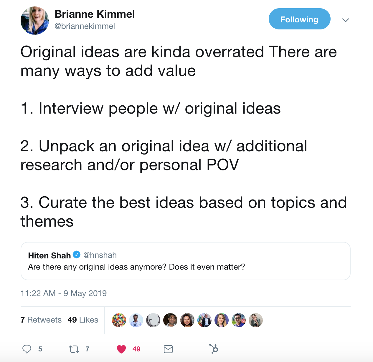 this is a tweet from brianne kimmel that says: original ideas are kinda overrated. there are many ways to add value 