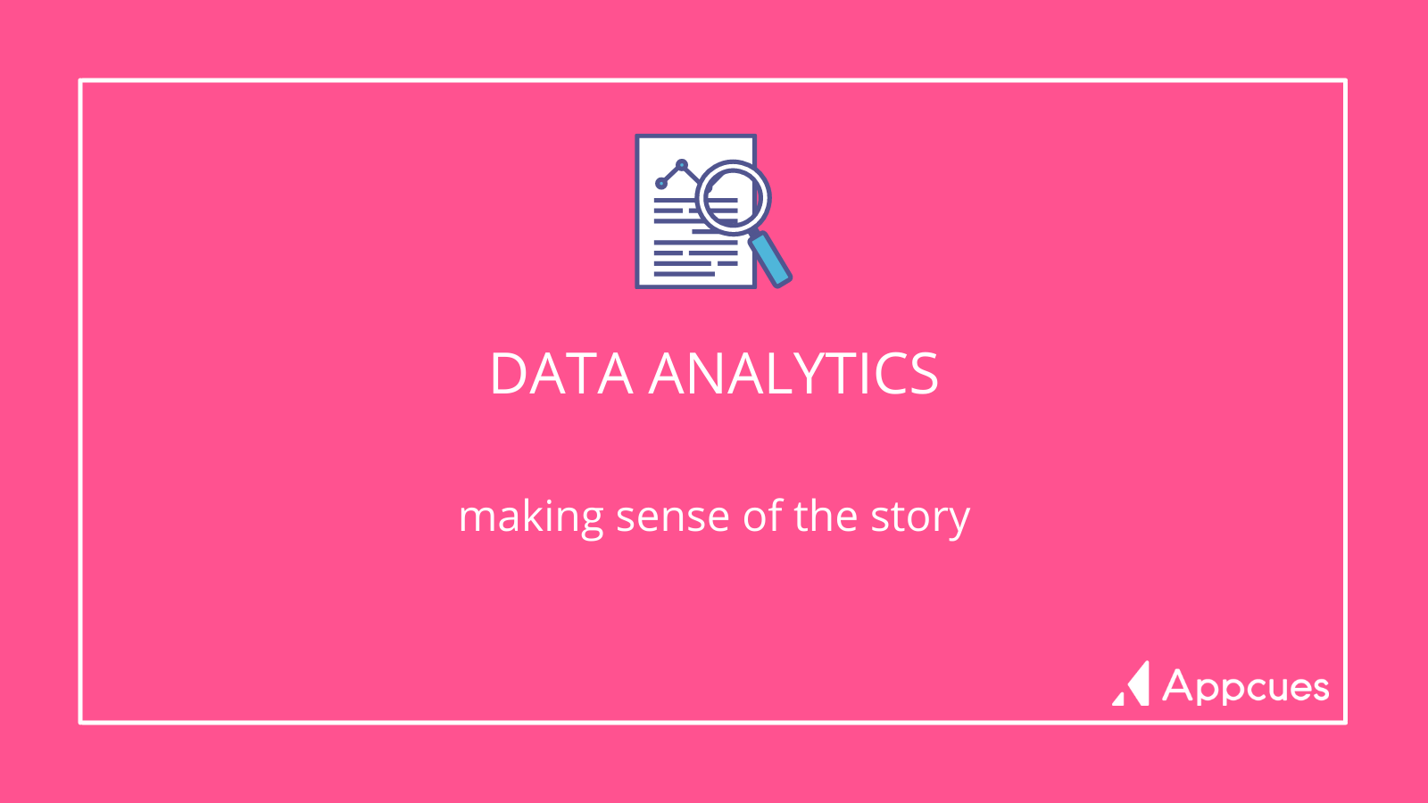 Data Analytics: making sense of the story