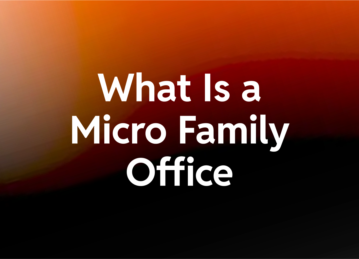 An illustration of a person with a speech bubble next to them that says, "Ahem, excuse me, but what exactly is a Family Office?"