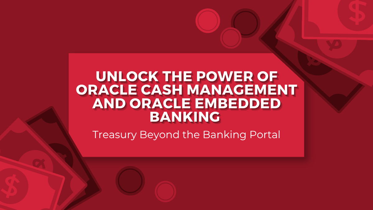 Oracle Cash Management and Oracle Embedded Banking 