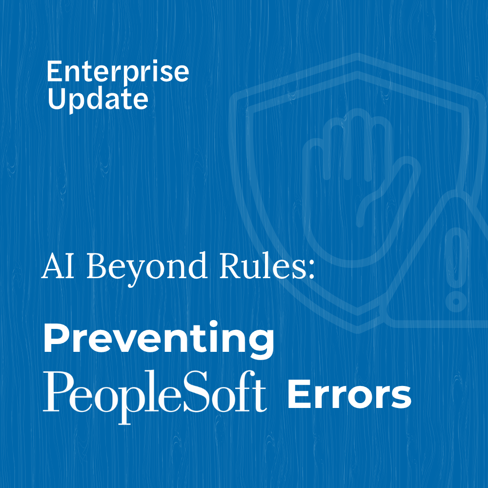 AI Beyond Rules: Preventing PeopleSoft Errors