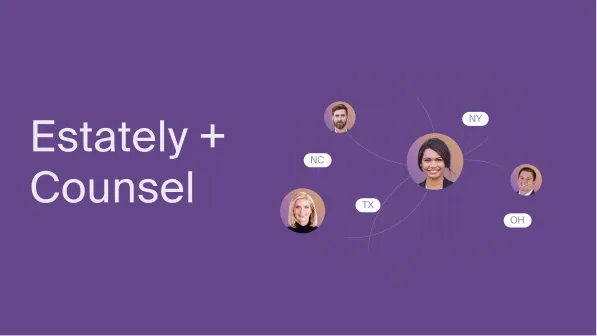Estately + Counsel: Access Top-Tier Attorneys to Take on Bigger Clients