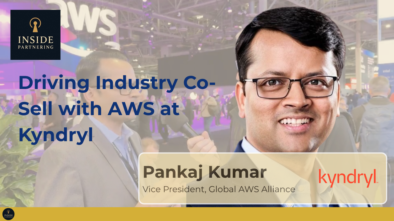 Pankaj Kumar: Driving Industry Co-Sell with AWS at Kyndryl