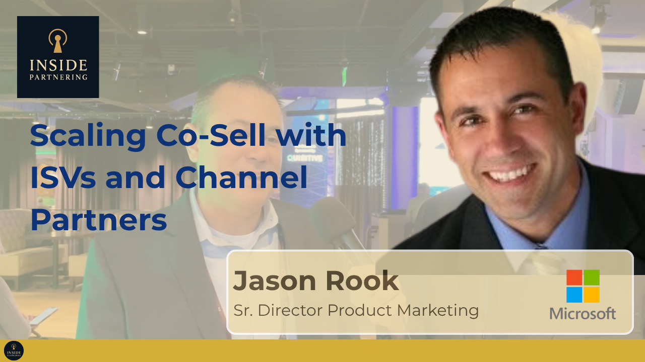 Jason Rook: Scaling Co-Sell with ISVs and Channel Partners