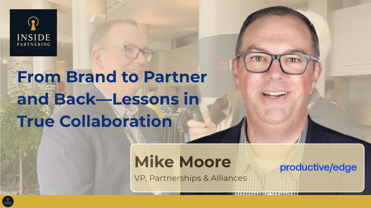 Mike Moore: From Brand to Partner and Back—Lessons in True Collaboration