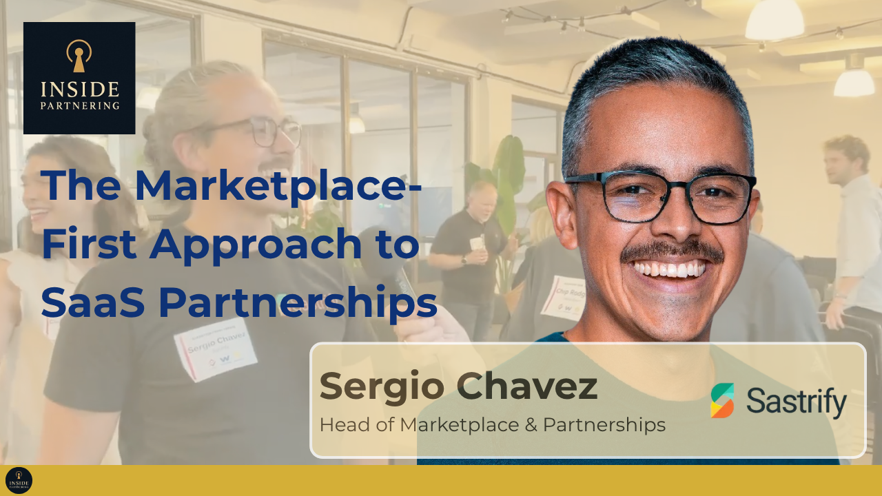 Sergio Chavez: The Marketplace-First Approach to SaaS Partnerships