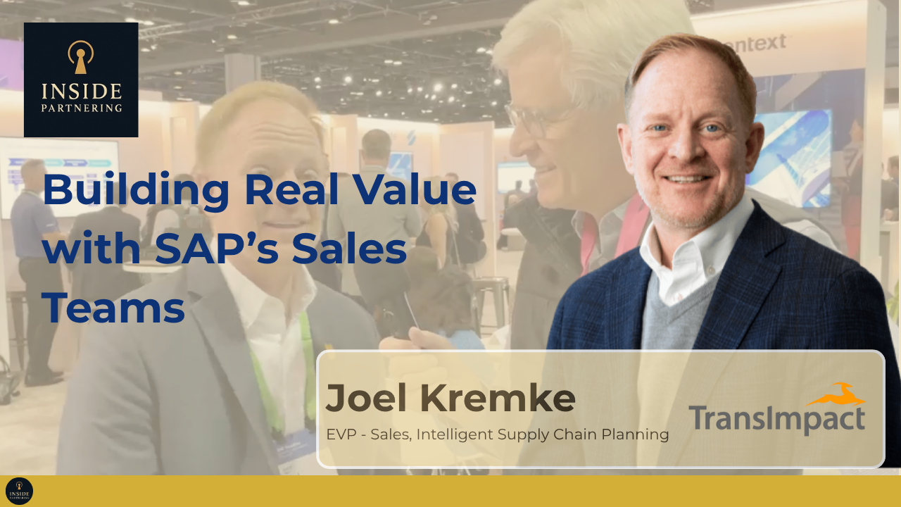 Joel Kremke: Building Real Value with SAP’s Sales Teams