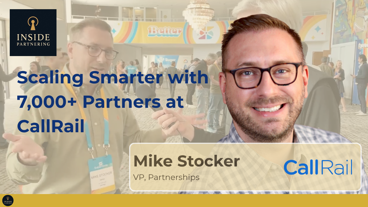 Mike Stocker: Scaling Smarter with 7,000+ Partners at CallRail