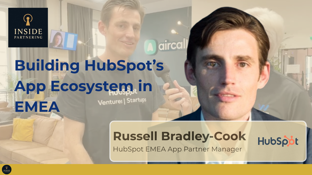 Russell Bradley-Cook: Building HubSpot’s App Ecosystem in EMEA