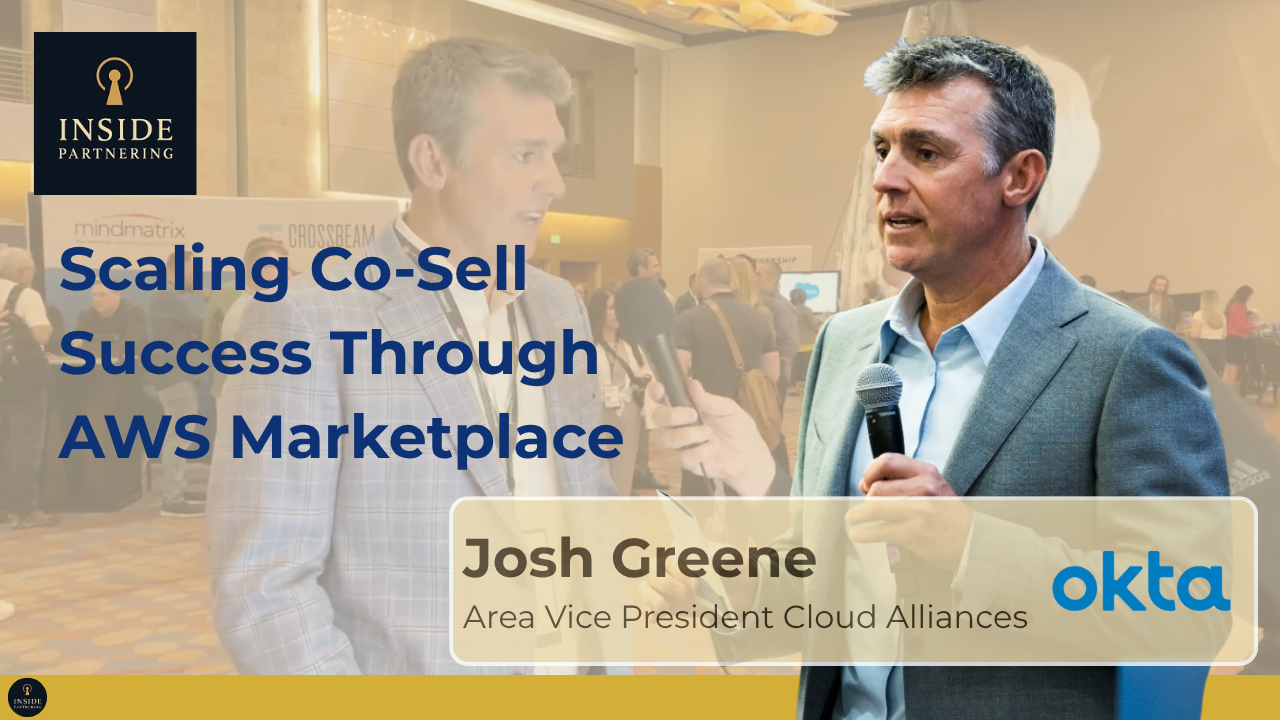 Josh Greene: Scaling Co-Sell Success Through AWS Marketplace