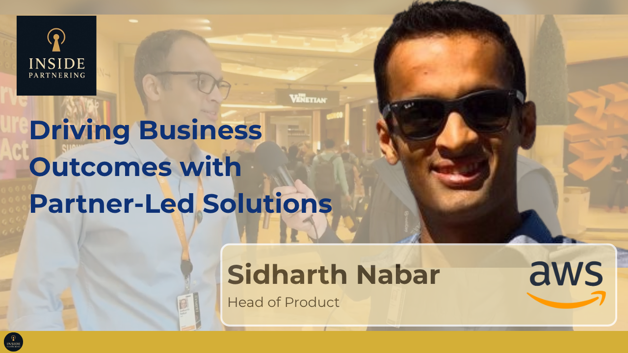 Sid Nabar: Driving Business Outcomes with Partner-Led Solutions