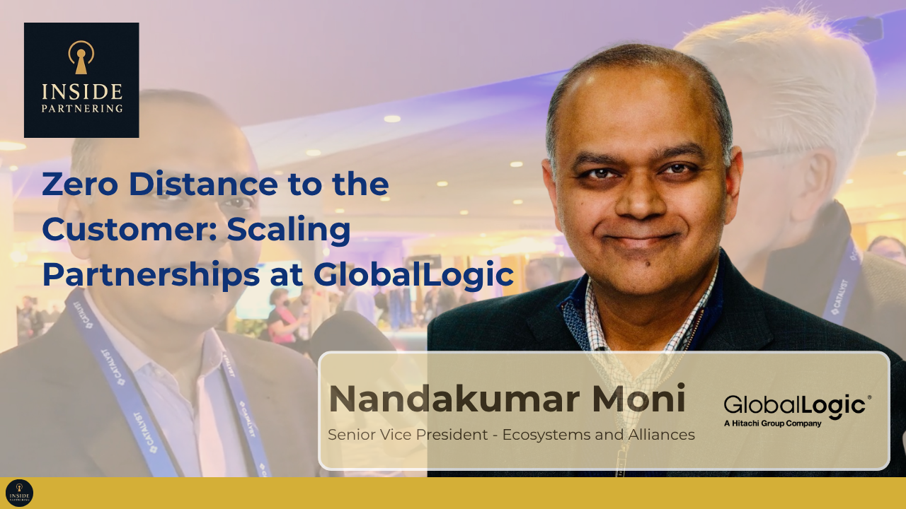 Nandakumar  Moni: Zero Distance to the Customer: Scaling Partnerships at GlobalLogic