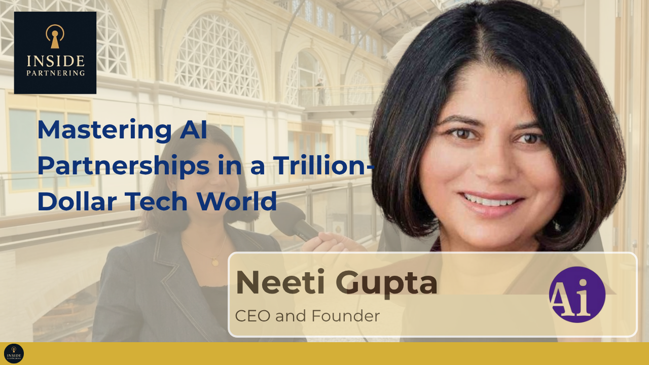 Neeti Gupta: Mastering AI Partnerships in a Trillion-Dollar Tech World