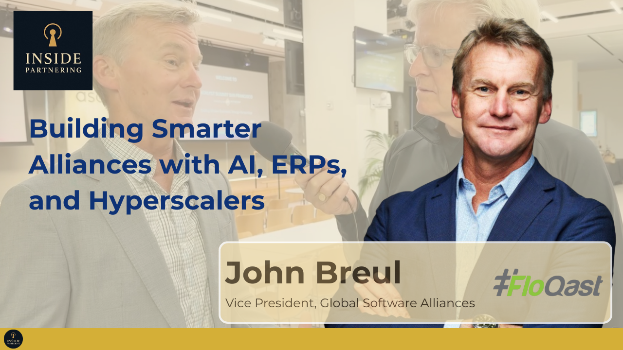 John Breul: Building Smarter Partnerships with AI, ERPs, and Hyperscalers
