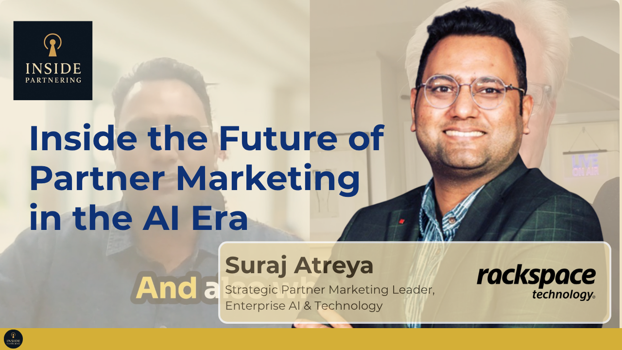 Suraj Atreya: Inside the Future of Partner Marketing in the AI Era