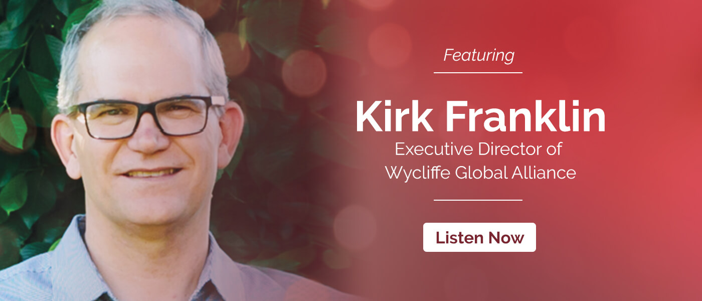 Episode 31: Partnering to Fulfill the Great Commission Featuring Kirk Franklin