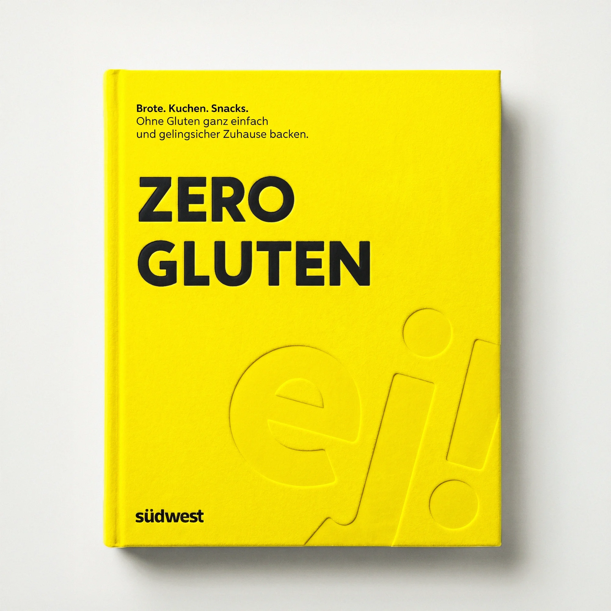 Cover of the gluten-free baking book Zero Gluten, with a blind-embossed echt jetzt logo — design by Studio ONOM.
