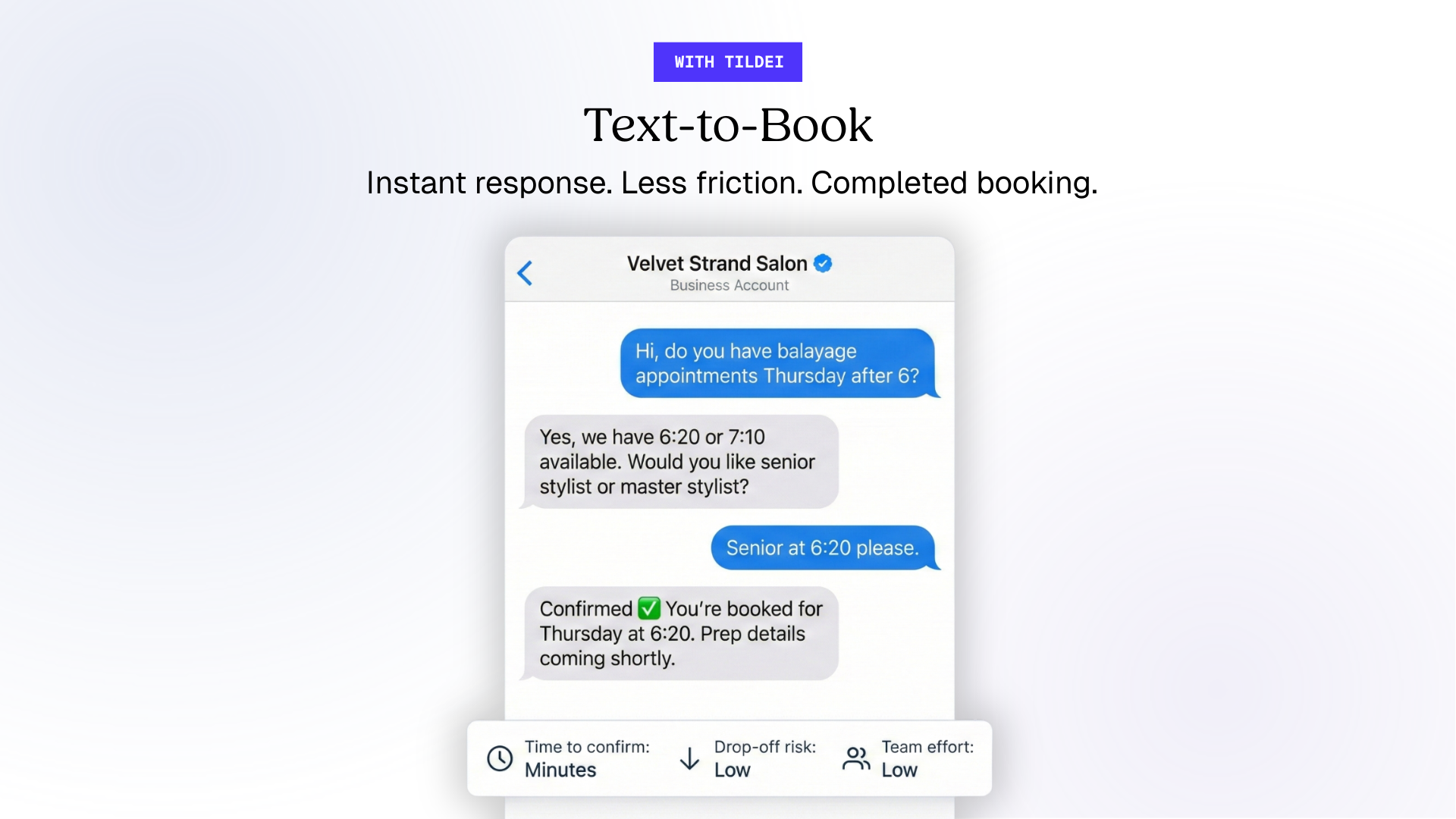 Text-to-Book. Instant Response. Less Friction. Completed Booking.