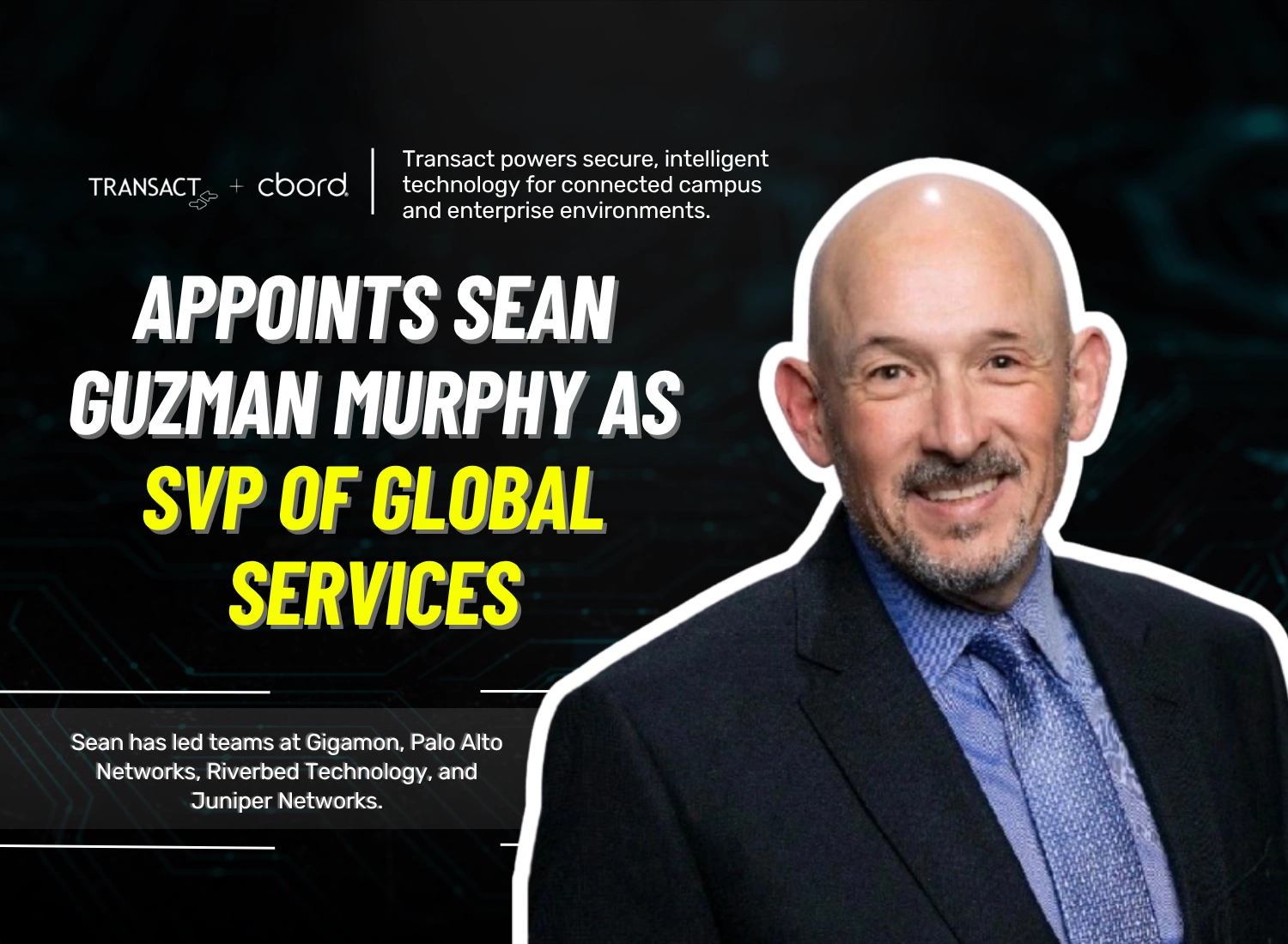 Sean Guzman Murphy Appointed Senior Vice President of Global Services at Transact + CBORD