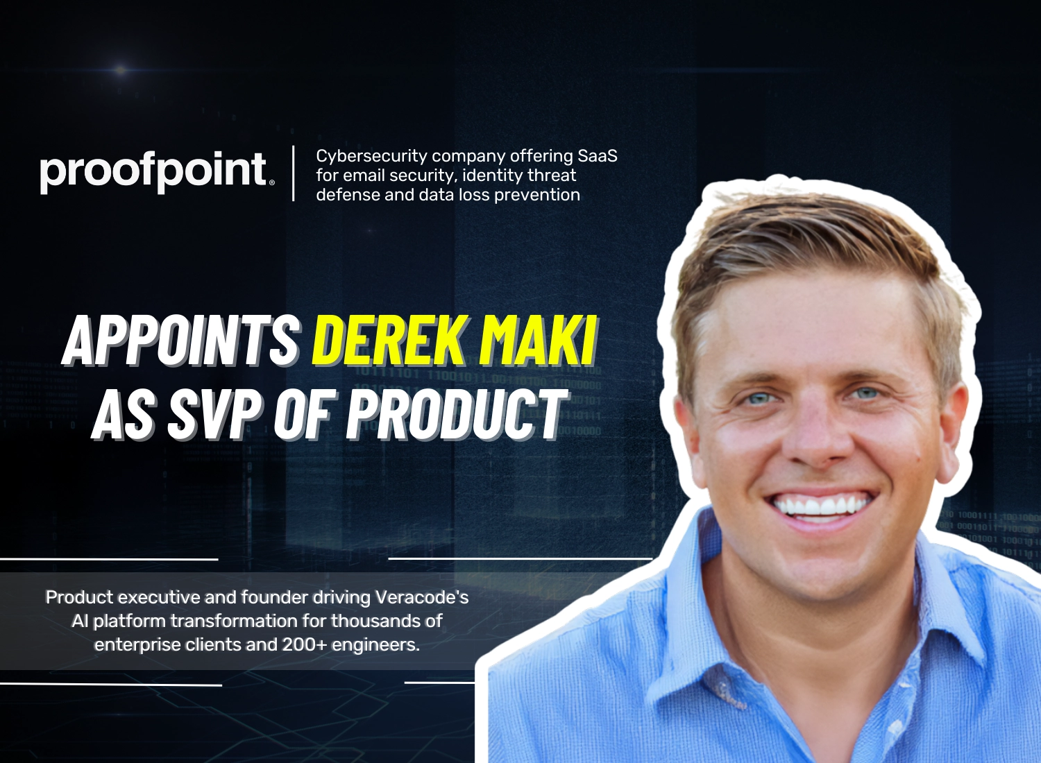 Derek Maki Appointed SVP of Product at Proofpoint