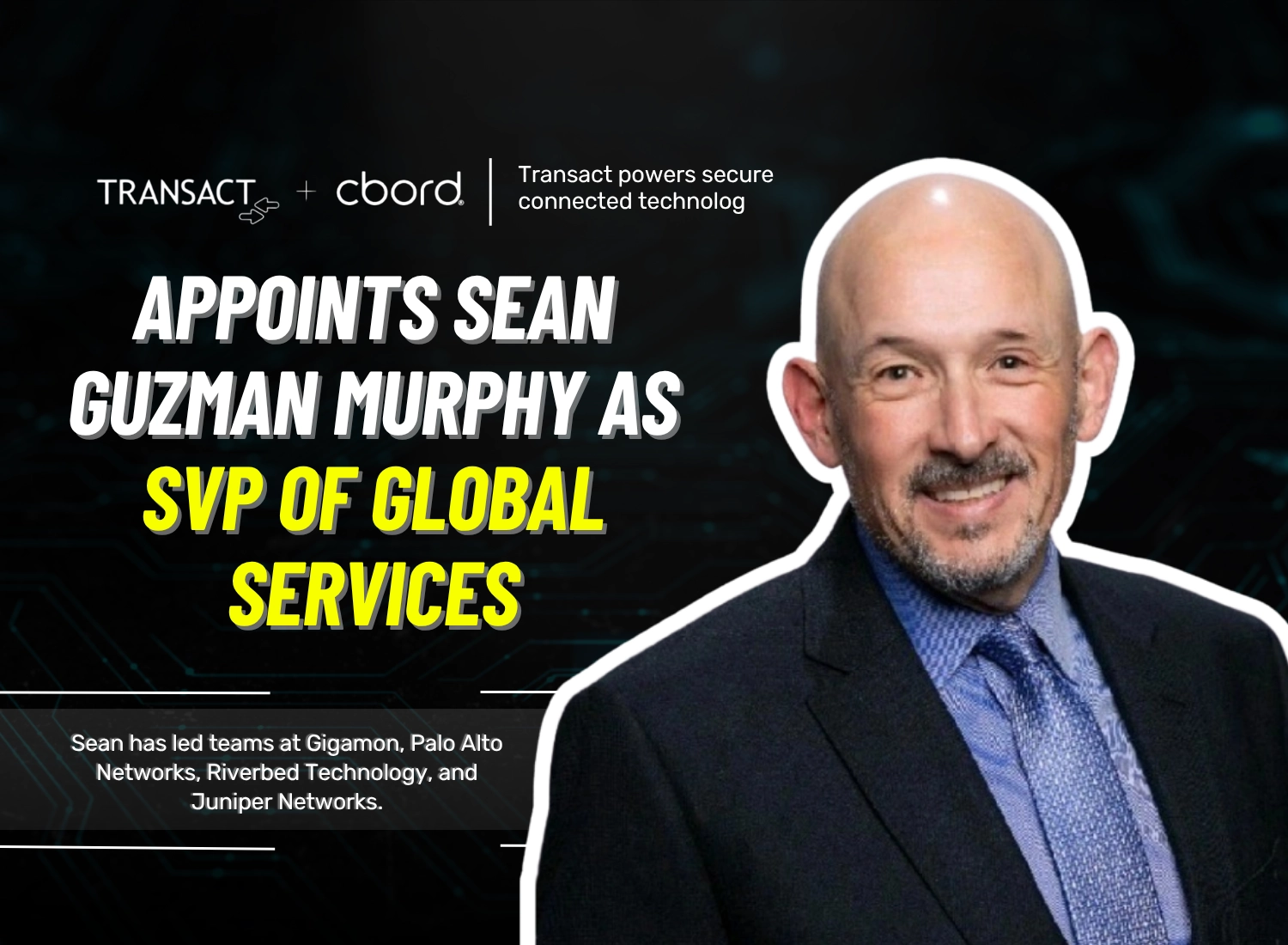 Sean Guzman Murphy Appointed Senior Vice President of Global Services at Transact + CBORD