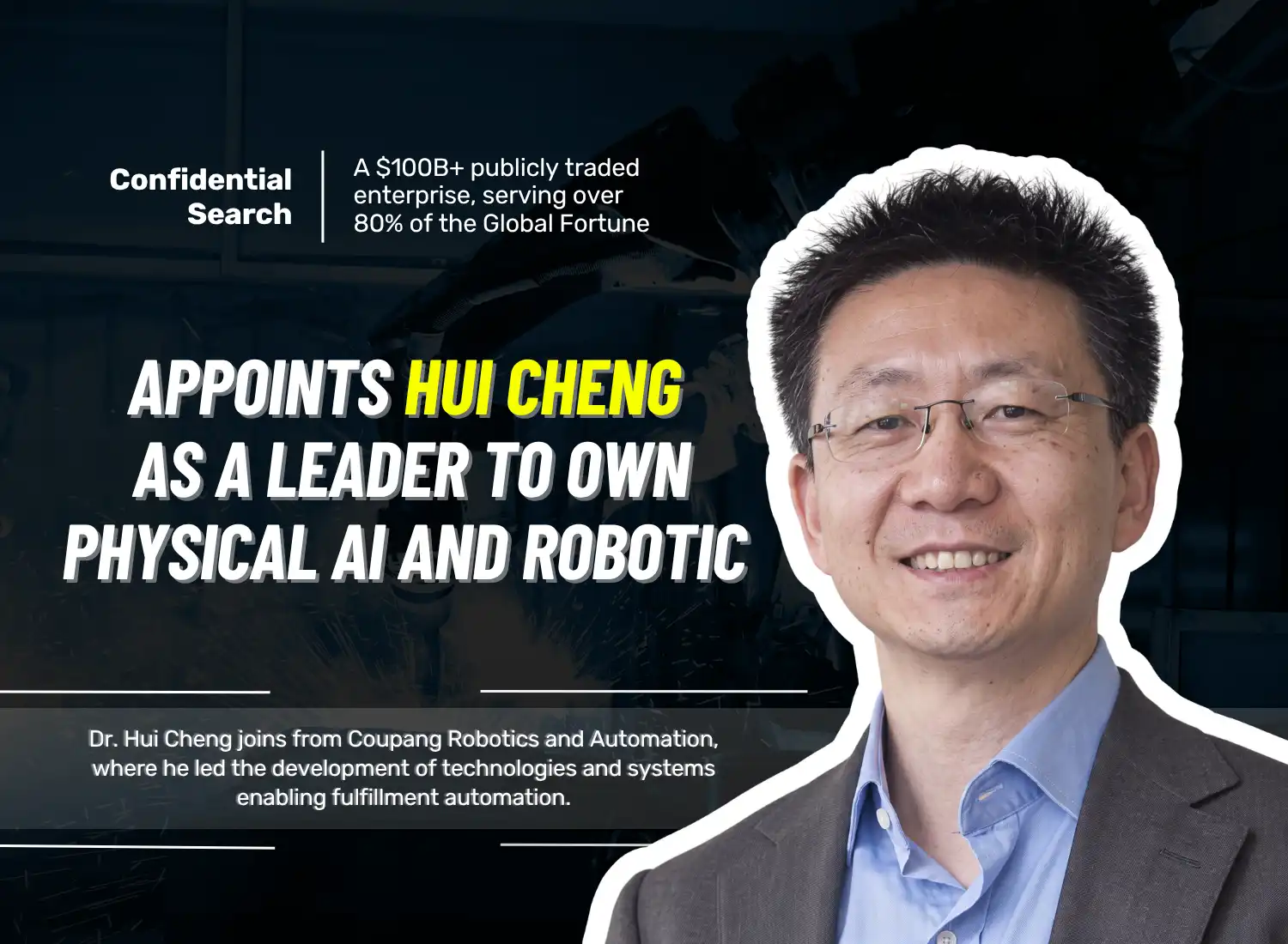$100B AI Transformation Leader Names Dr. Hui Cheng Physical AI & Robotics Lead