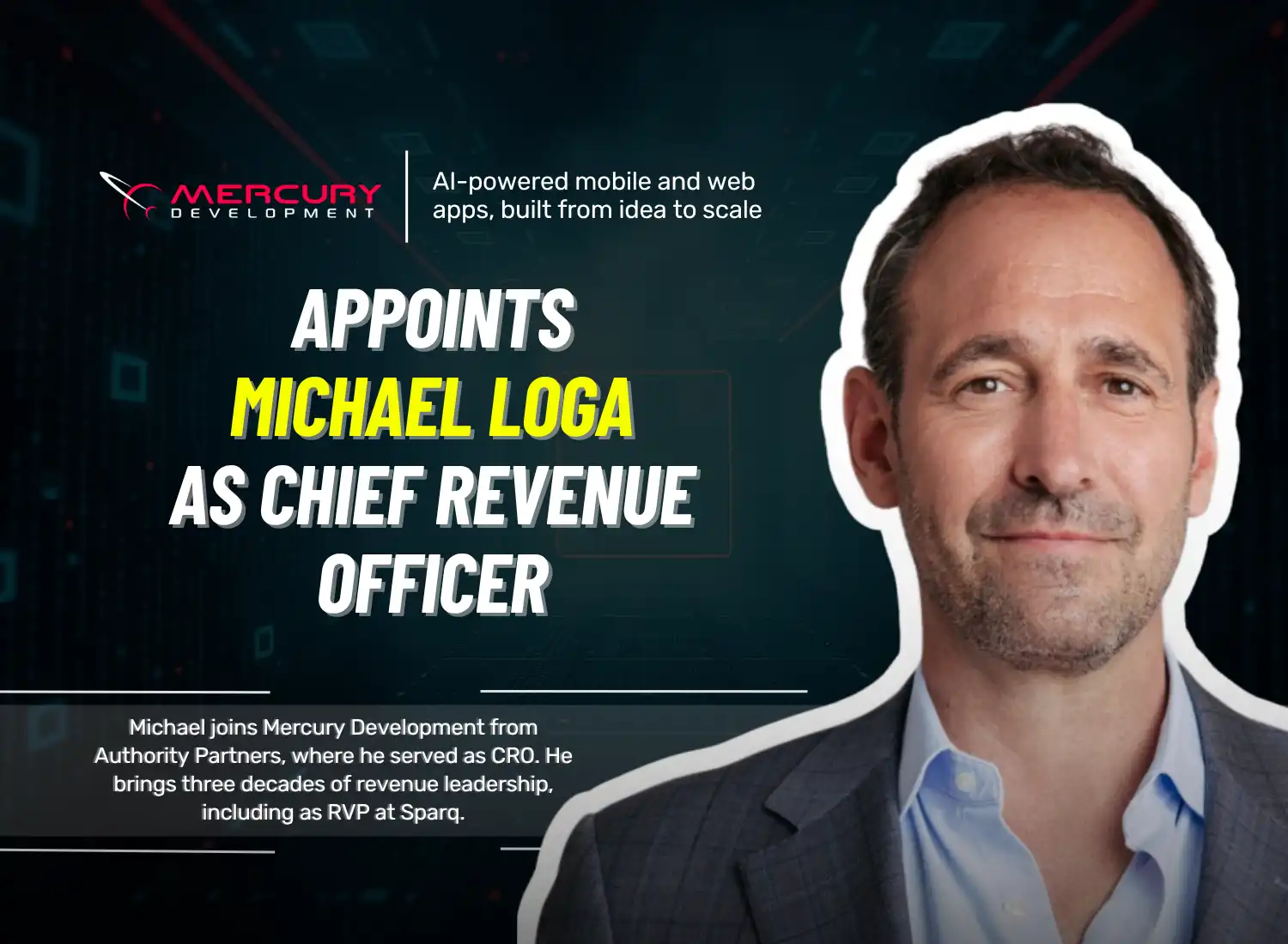 Michael Loga Appointed Chief Revenue Officer at Mercury Development