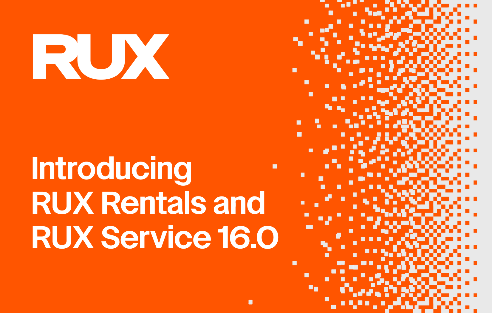 Streamline Rental Invoicing, Dispatch, and Field Service Work: Introducing RUX Rentals and RUX Service 16.0 