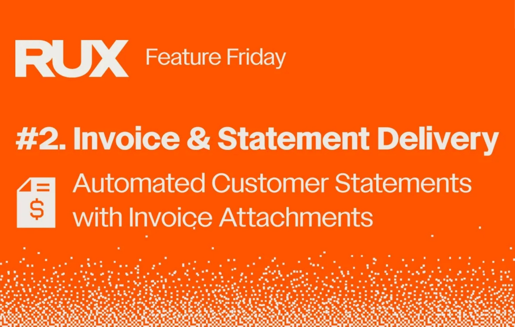 Feature Friday 2: RUX Invoice and Statement Delivery