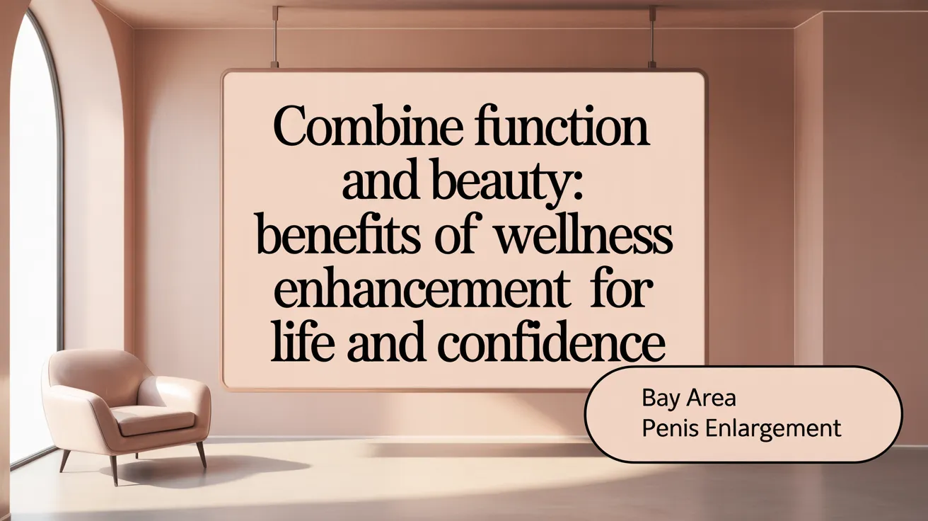 Combine Function and Beauty: Benefits of Scrotal Enhancement for Life and Confidence