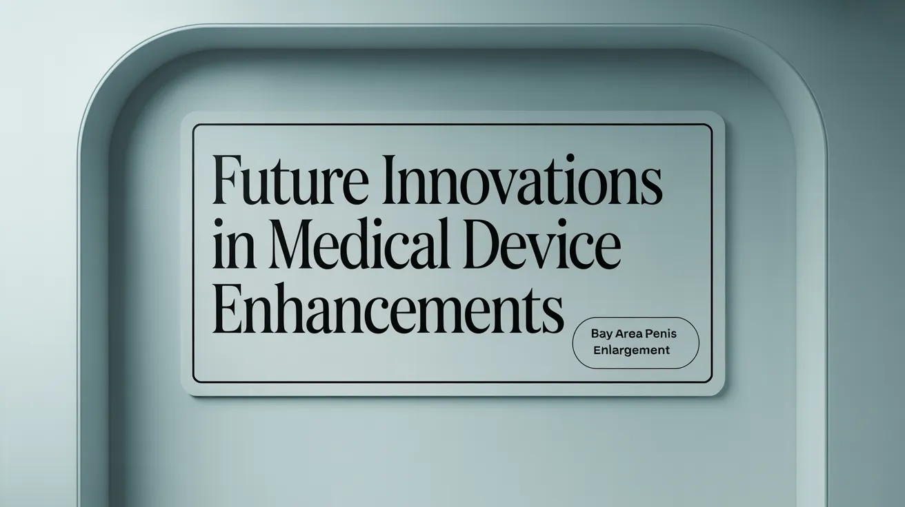 Future Innovations in Penile and Scrotal Enhancement Approaches