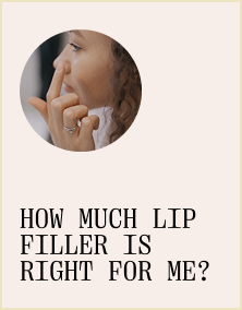 A UI card element with the question "how much lip filler is right for me?"