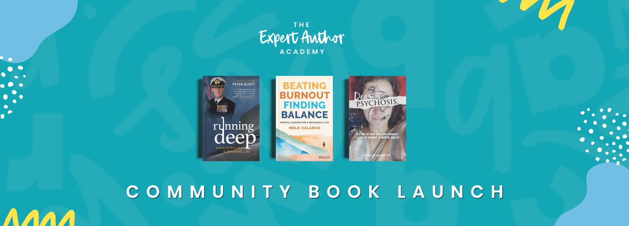 EAC Community Book Launch March 2023 with Running Deep, Beating Burnout, Finding Balance and Dear Psychosis