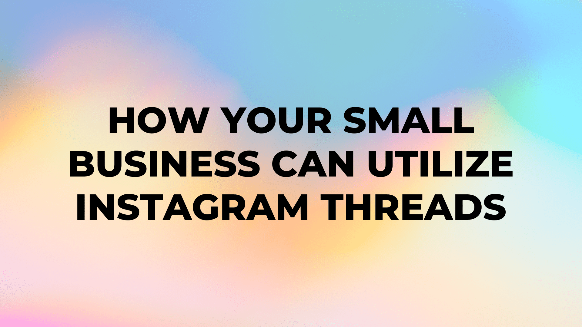 How Your Small Business Can Utilize Instagram Threads