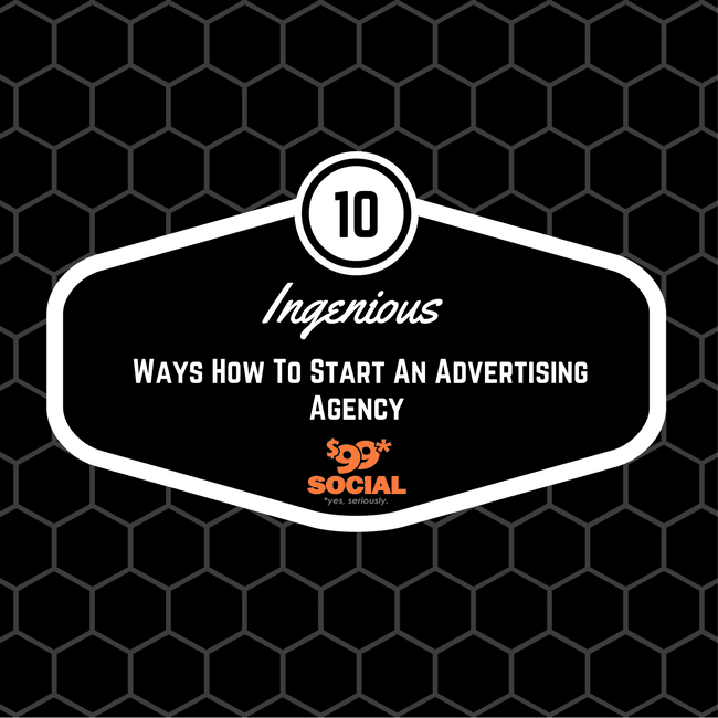 10 Ingenious Ways How To Start An Advertising Agency