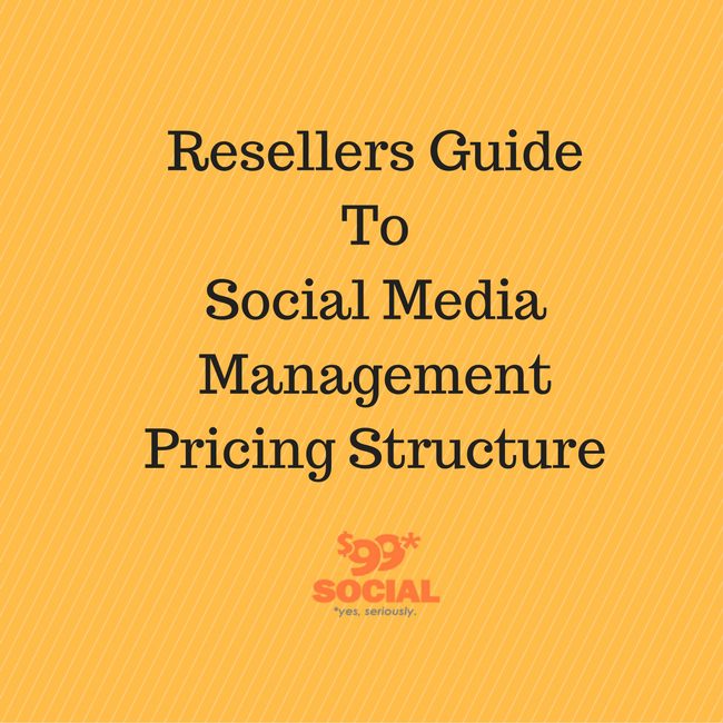 Resellers Guide to Social Media Management Pricing Structure