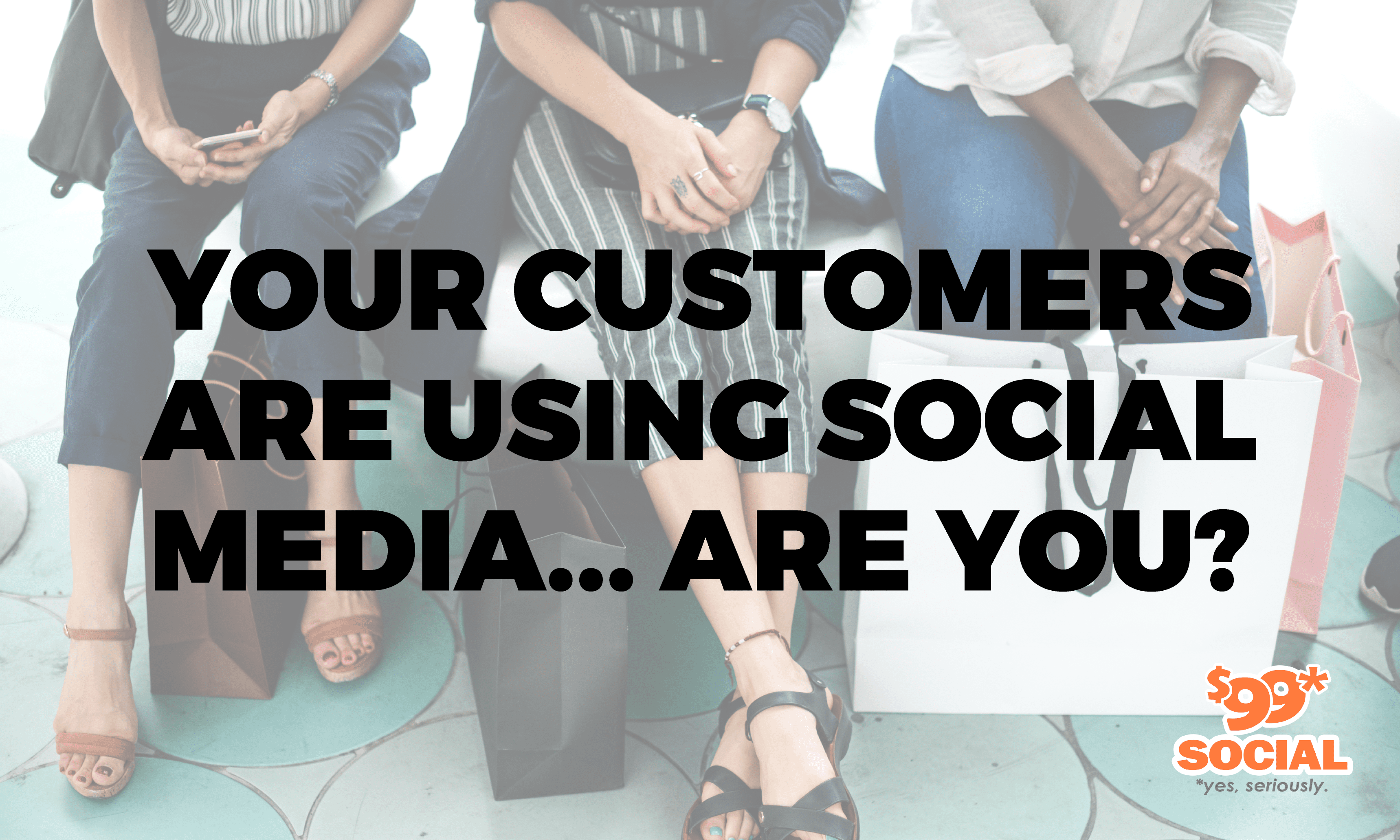 Your Customers Are Using Social Media... Are You?