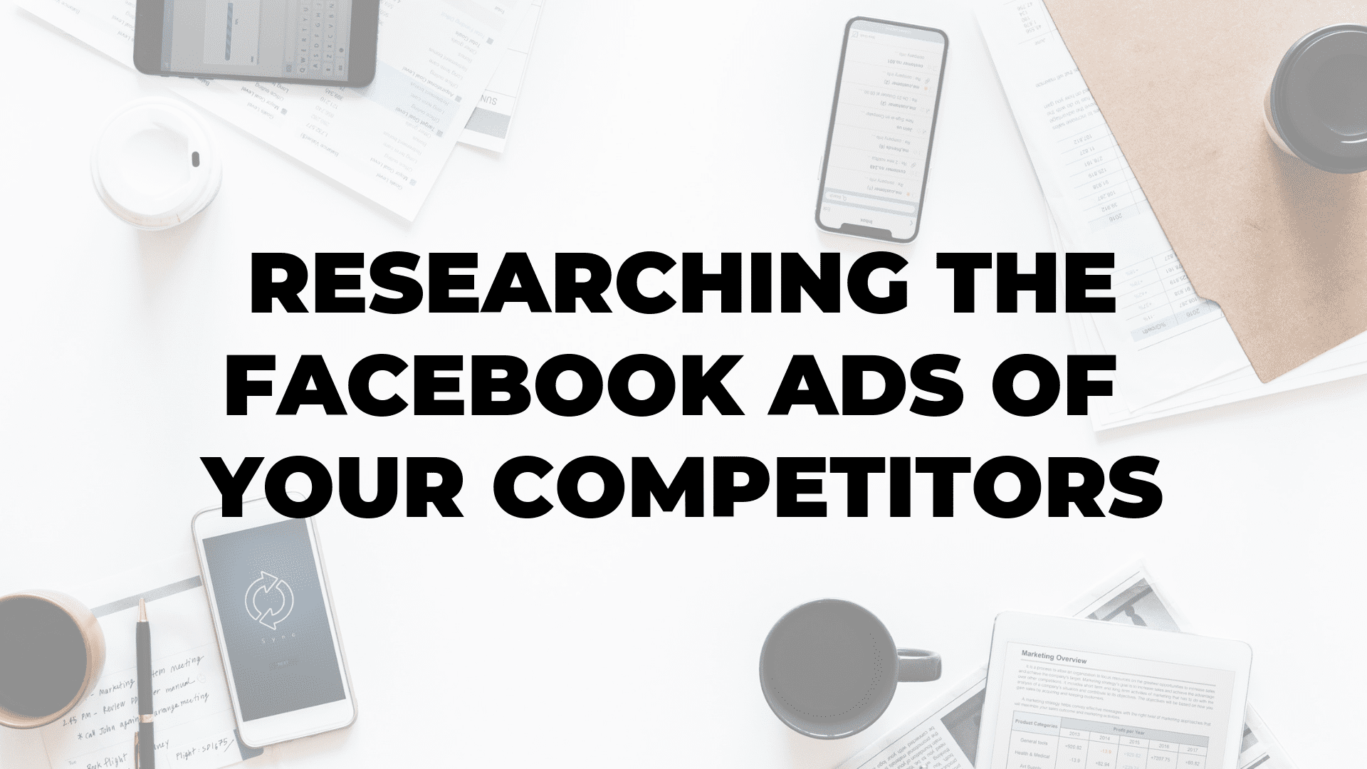 Researching the Facebook Ads of Your Competitors