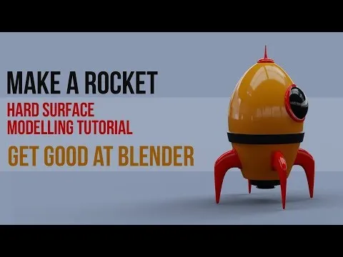 A glossy 3D model of a rocket created using blender. The text reads, "Make A Rocket: Hard Surface Modelling Tutorial: Get Good at Blender"